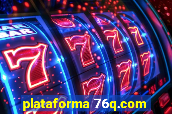 plataforma 76q.com